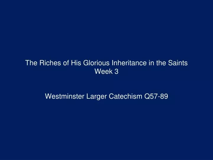 the riches of his glorious inheritance in the saints week 3