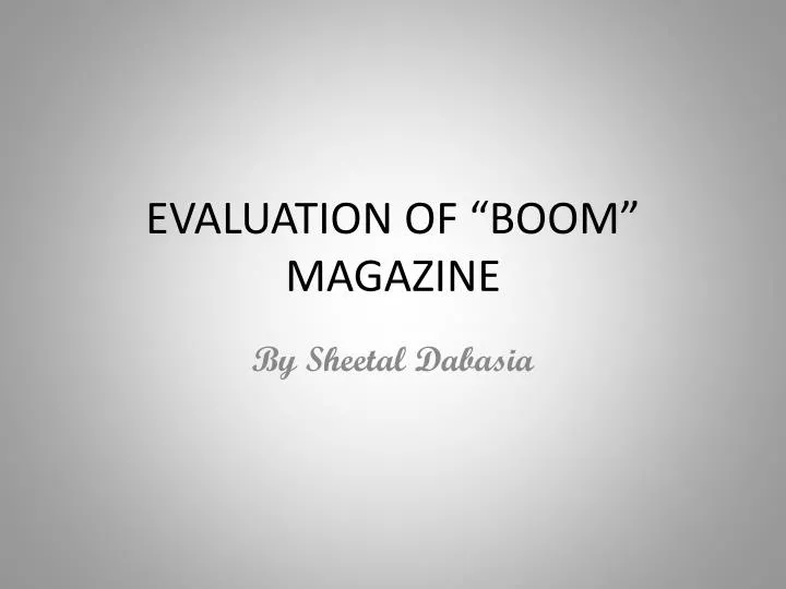 evaluation of boom magazine
