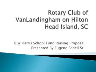 Rotary Club of VanLandingham on Hilton Head Island, SC