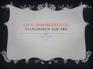 Civil Disobedience: Tiananmen Square