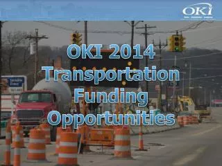 OKI 2014 Transportation Funding Opportunities