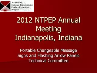 2012 NTPEP Annual Meeting Indianapolis, Indiana