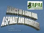 BASICS OF A GOOD ROAD ASPHALT AND AGGREGATES - slide 1