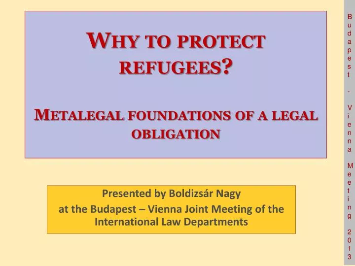 why to protect refugees metalegal foundations of a legal obligation