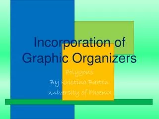Incorporation of Graphic Organizers