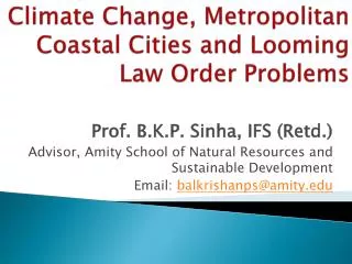 Climate Change, Metropolitan Coastal Cities and Looming Law Order Problems