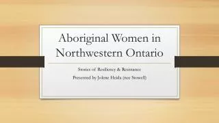Aboriginal Women in Northwestern Ontario