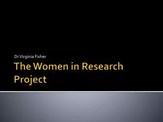 The Women in Research Project