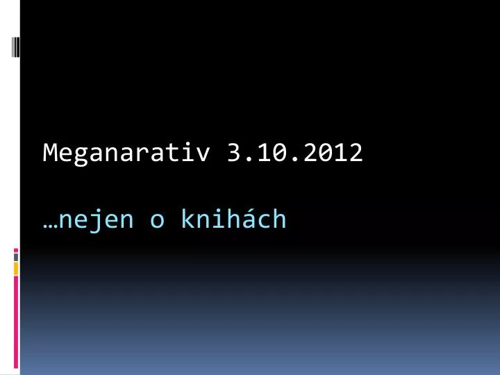 meganarativ 3 10 2012 nejen o knih ch