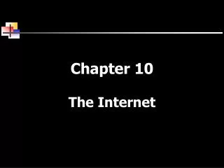 Chapter 10 The Internet