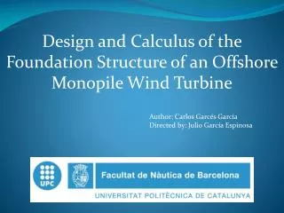 Design and Calculus of the Foundation Structure of an Offshore Monopile Wind Turbine