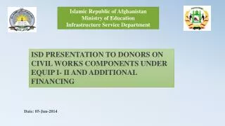 Islamic Republic of Afghanistan Ministry of Education Infrastructure Service Department