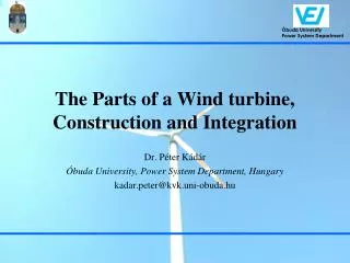 The Parts of a Wind turbine, Construction and Integration