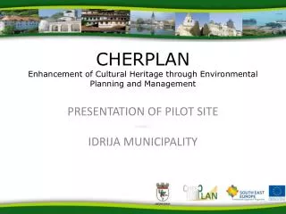 CHERPLAN Enhancement of Cultural Heritage through Environmental Planning and Management