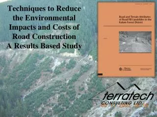 Techniques to Reduce the Environmental Impacts and Costs of Road Construction A Results Based Study