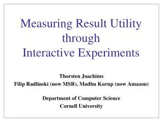 Measuring Result Utility through Interactive Experiments