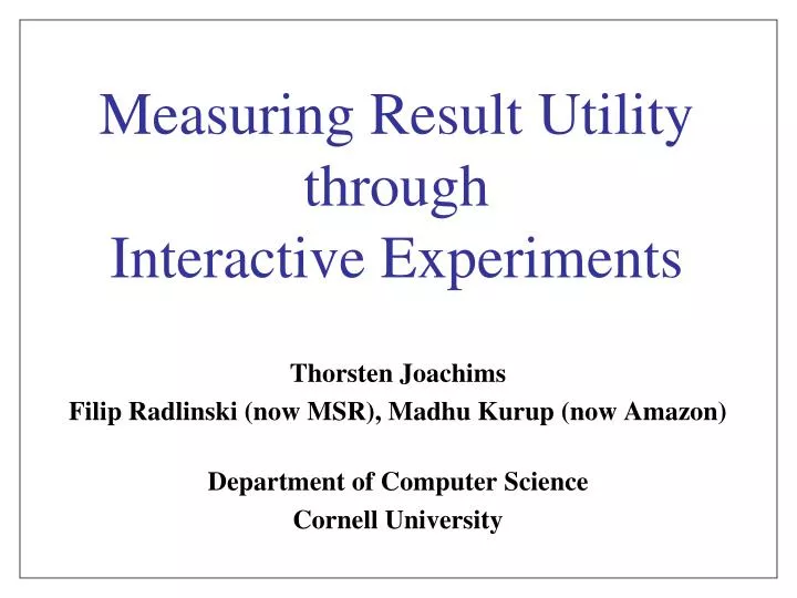 measuring result utility through interactive experiments