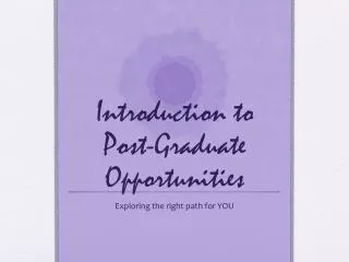 Introduction to Post-Graduate Opportunities