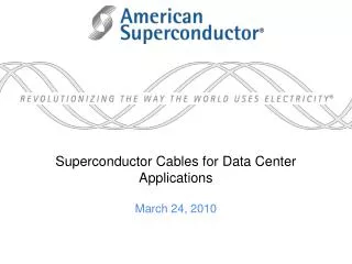 Superconductor Cables for Data Center Applications