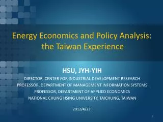 Energy Economics and Policy A nalysis: the Taiwan Experience