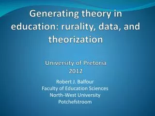 generating theory in education rurality data and theorization university of pretoria 2012