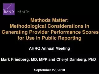 Methods Matter: Methodological Considerations in Generating Provider Performance Scores for Use in Public Reporting