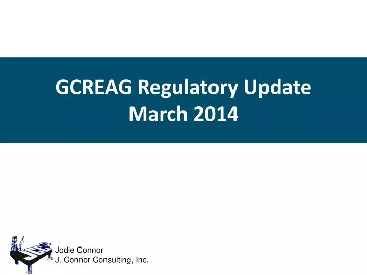 gcreag regulatory update march 2014