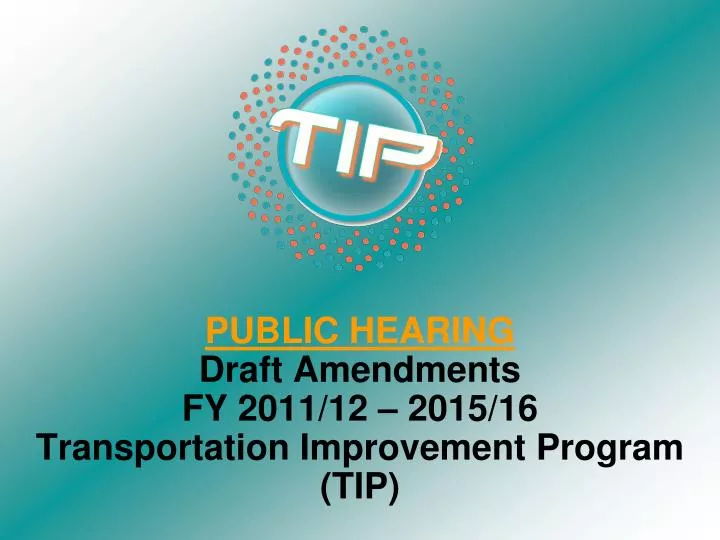 public hearing draft amendments fy 2011 12 2015 16 transportation improvement program tip