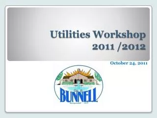 Utilities Workshop 2011 /2012