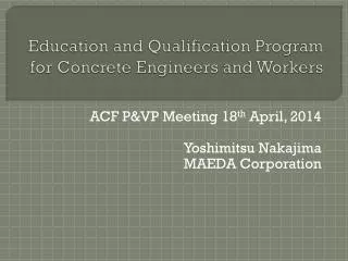 Education and Qual ification Program for Concrete Engineers and Workers