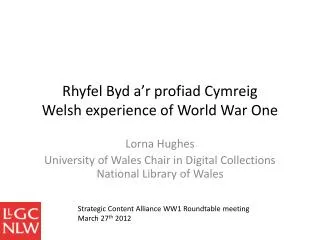 Rhyfel Byd a’r profiad Cymreig Welsh experience of World War One