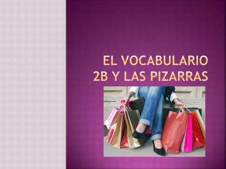 el vocabulario 2b y las pizarras