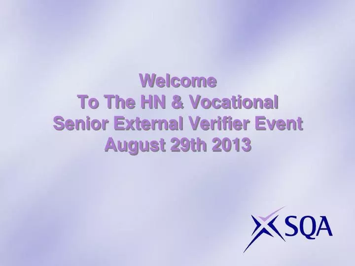 welcome to the hn vocational senior external verifier event august 29th 2013