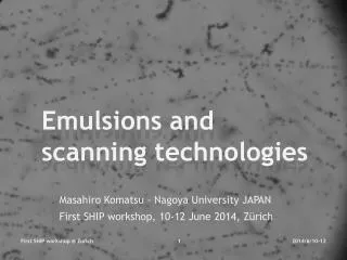Emulsions and scanning technologies