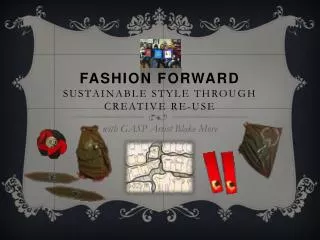 Fashion Forward Sustainable Style Through Creative Re-Use
