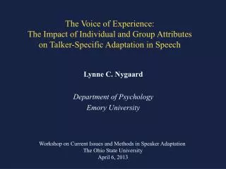 Lynne C. Nygaard Department of Psychology Emory University