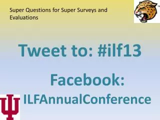 Tweet to: #ilf13