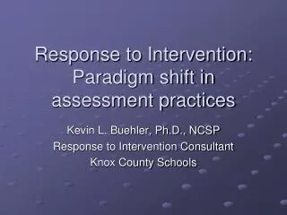 Response to Intervention: Paradigm shift in assessment practices