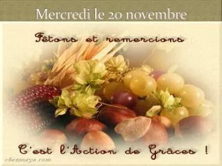 Mercredi le 20 novembre