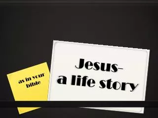 Jesus- a life story