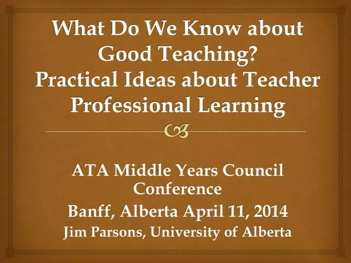 what do we know about good teaching practical ideas about teacher professional learning