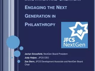 Innovation and Creation: Engaging the Next Generation in Philanthropy