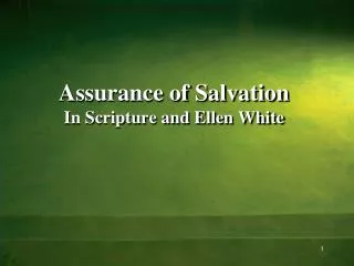 Assurance of Salvation In Scripture and Ellen White