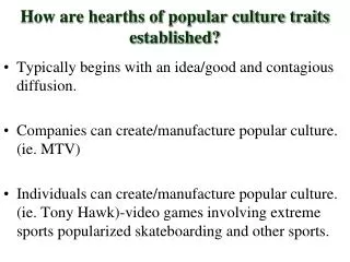How are hearths of popular culture traits established?