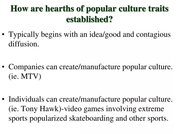 how are hearths of popular culture traits established