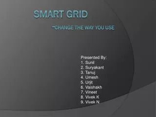 SMART GRId - Change the way you use