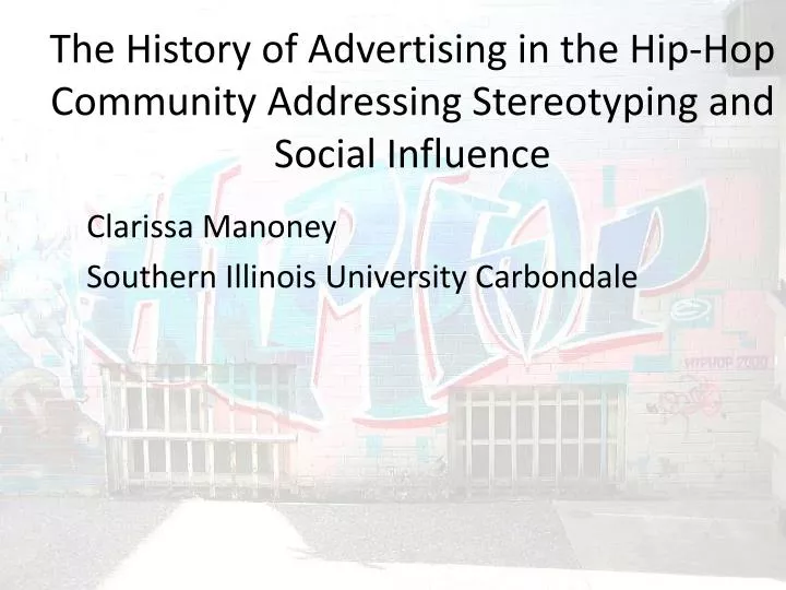 the history of advertising in the hip hop community addressing stereotyping and social influence
