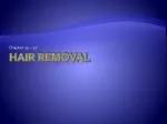 Hair Removal - slide 1