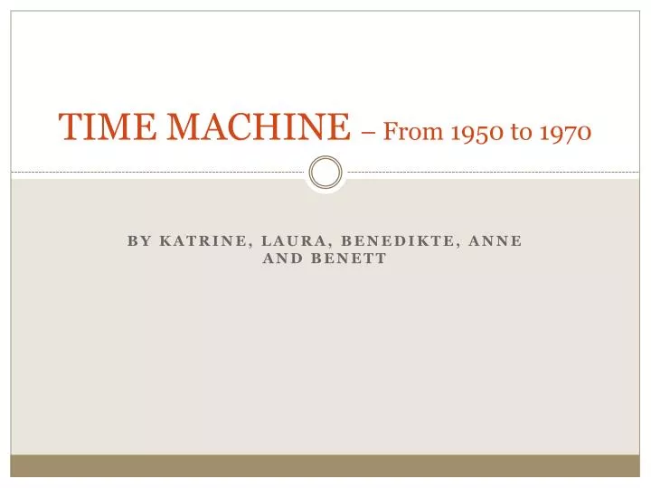 time machine from 1950 to 1970