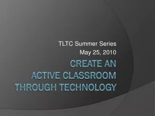 Create an active classroom through technology